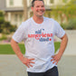 All American Dad Men's Graphic Tee | White